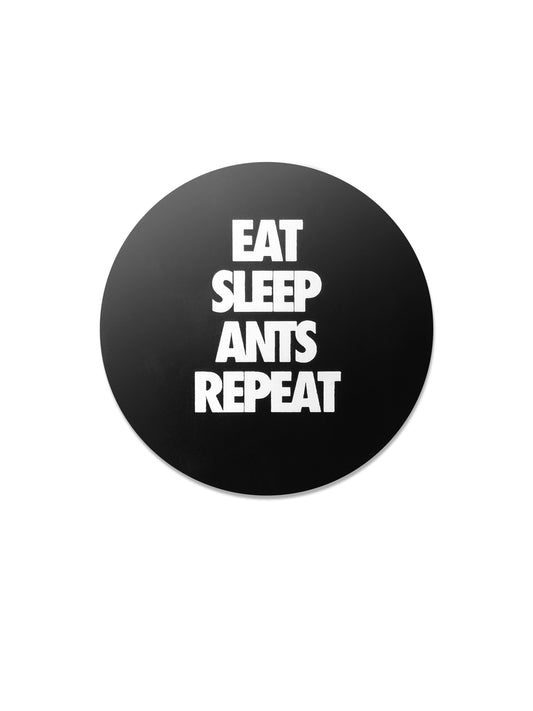 EAT SLEEP ANTS STICKER 